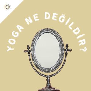 Yoga ne değildir?
