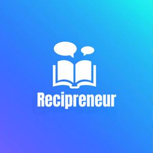 Recipreneur Summaries