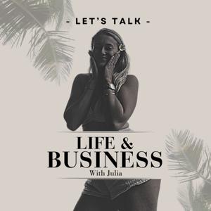 Lets Talk: Life & Business Podcast