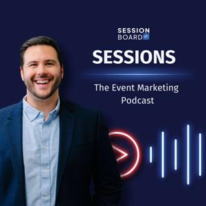 Sessions: The Event Marketing Podcast