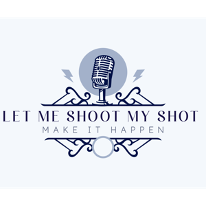 Let Me Shoot My Shot