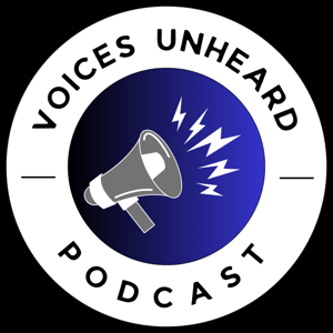 Voices Unheard Podcast