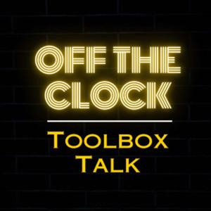Off The Clock Toolbox Talk