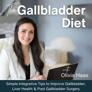 The Gallbladder Diet Podcast