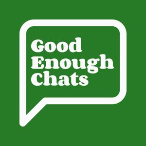 GoodEnoughChats