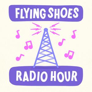 Flying Shoes Radio Hour