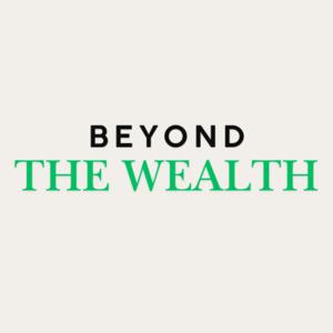 Beyond The Wealth