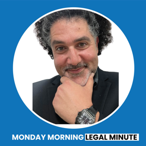 Monday Morning Legal Minute with Ziad Youssef