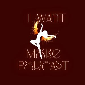 I WANT MORE PODCAST
