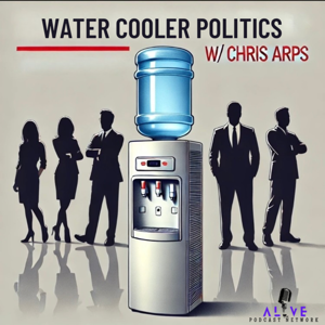 Water Cooler Politics w/ Chris Arps