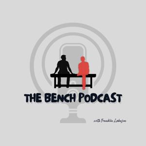 The Bench Podcast