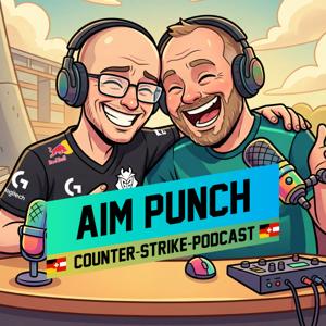 AIM PUNCH - Der CS-Podcast für die deutschsprachige Szene