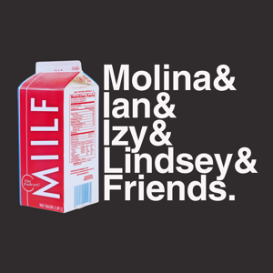 MIILF: Molina & Ian & Izy & Lindsey & Friends