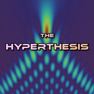 The Hyperthesis