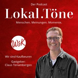 Lokal.Töne - der Podcast von Wir sind Kaufbeuren
