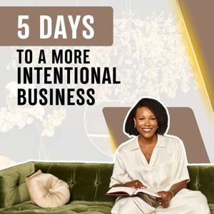 5 Days To A More Intentional Business