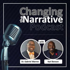 Changing The Narrative Podcast