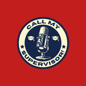 Call My Supervisor! A PhD podcast