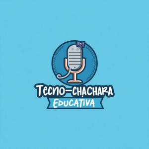 Tecno Cháchara Educativa