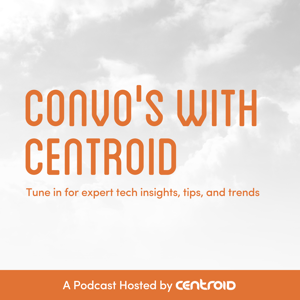 Convo's with Centroid