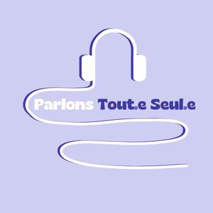 Parlons Tout.e Seul.e
