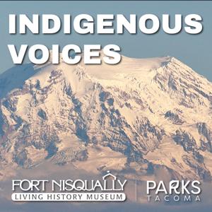 Indigenous Voices from Fort Nisqually