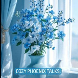 Cozy Phoenix talks