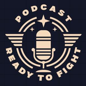 Ready To Fight Podcast