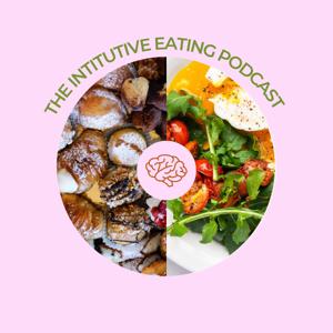 The Intitutive Eating Podcast