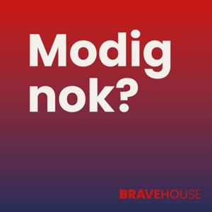 Modig nok?