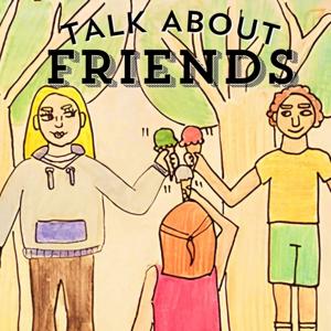 Talk about friends