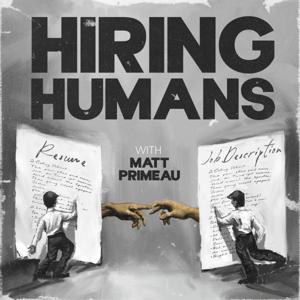 Hiring Humans: Person-Centered Recruiting for the Future of Work