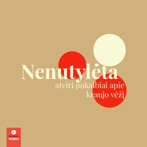 NENUTYLĖTA | ATVIRI POKALBIAI APIE VĖŽĮ
