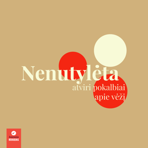 NENUTYLĖTA | ATVIRI POKALBIAI APIE VĖŽĮ