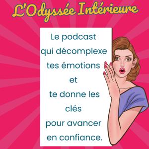 L'odyssée intérieure - Podcast de développement personnel et gestion des émotions