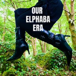Our Elphaba Era