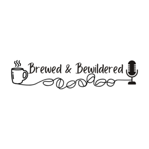 Brewed and Bewildered