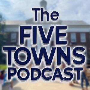 The Five Towns Podcast