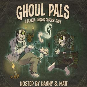 Ghoul Pals! Podcast