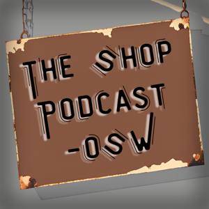 The Shop Podcast - OSW