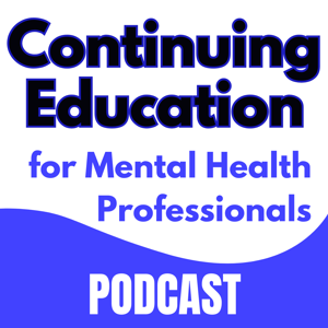 Continuing Education for Mental Health Professionals