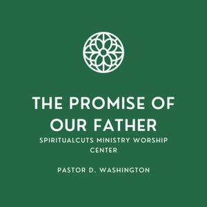 The Promise of Our Father