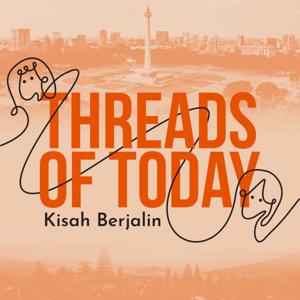 Threads of Today: Kisah Berjalin
