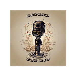 Beyond the Mic