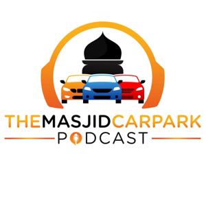 The Masjid Carpark Podcast