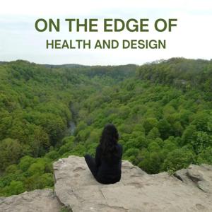 On the Edge of Health and Design