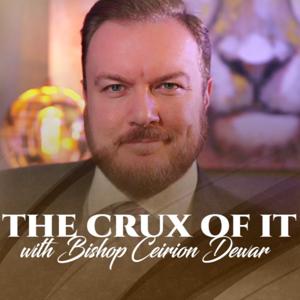 The Crux of It with Bishop Dewar