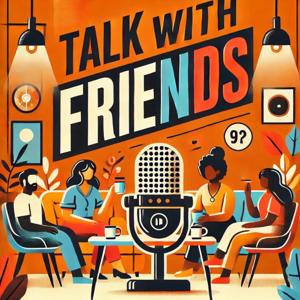 Talk with Friends