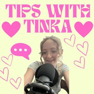 Tips With Tinka