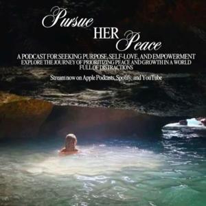 Pursue Her Peace